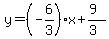 y=%28-6%2F3%29x%2B%289%29%2F%283%29