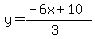 y=%28-6x%2B10%29%2F%283%29