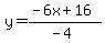 y=%28-6x%2B16%29%2F%28-4%29