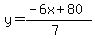 y=%28-6x%2B80%29%2F%287%29