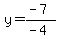 y=%28-7%29%2F%28-4%29
