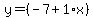 y=%28-7%2B1%2Ax%29