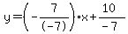 y=%28-7%2F-7%29x%2B%2810%29%2F%28-7%29