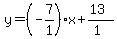 y=%28-7%2F1%29x%2B%2813%29%2F%281%29