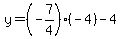 y=%28-7%2F4%29%28-4%29-4
