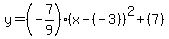 y=%28-7%2F9%29%28x-%28-3%29%29%5E2%2B%287%29