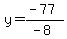 y=%28-77%29%2F%28-8%29