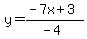 y=%28-7x%2B3%29%2F%28-4%29