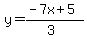 y=%28-7x%2B5%29%2F%283%29