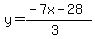 y=%28-7x-28%29%2F%283%29