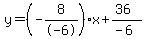 y=%28-8%2F-6%29x%2B%2836%29%2F%28-6%29