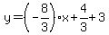 y=%28-8%2F3%29x%2B4%2F3%2B3