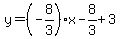 y=%28-8%2F3%29x-8%2F3%2B3