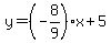 y=%28-8%2F9%29x%2B5