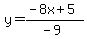 y=%28-8x%2B5%29%2F%28-9%29