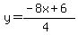 y=%28-8x%2B6%29%2F%284%29