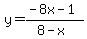 y=%28-8x-1%29%2F%288-x%29