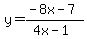 y=%28-8x-7%29%2F%284x-1%29