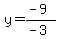 y=%28-9%29%2F%28-3%29