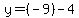 y=%28-9%29-4