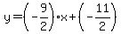 y=%28-9%2F2%29x%2B%28-11%2F2%29