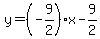 y=%28-9%2F2%29x-9%2F2