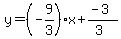 y=%28-9%2F3%29x%2B%28-3%29%2F%283%29