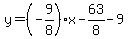 y=%28-9%2F8%29x-63%2F8-9