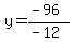 y=%28-96%29%2F%28-12%29