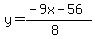 y=%28-9x-56%29%2F%288%29