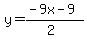 y=%28-9x-9%29%2F%282%29