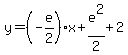 y=%28-e%2F2%29x%2Be%5E2%2F2%2B2