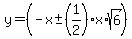 y=%28-x%2B-+%281%2F2%29x%2Asqrt%286%29%29