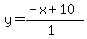 y=%28-x%2B10%29%2F%281%29