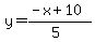 y=%28-x%2B10%29%2F%285%29