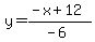 y=%28-x%2B12%29%2F%28-6%29