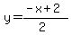 y=%28-x%2B2%29%2F%282%29