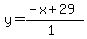 y=%28-x%2B29%29%2F%281%29