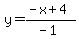 y=%28-x%2B4%29%2F%28-1%29