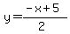 y=%28-x%2B5%29%2F%282%29