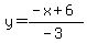 y=%28-x%2B6%29%2F%28-3%29
