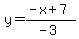 y=%28-x%2B7%29%2F%28-3%29