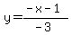 y=%28-x-1%29%2F%28-3%29