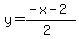y=%28-x-2%29%2F%282%29