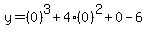 y=%280%29%5E3%2B4%280%29%5E2%2B0-6