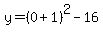 y=%280%2B1%29%5E2-16
