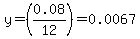 y=%280.08%2F12%29=+0.0067