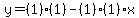 y=%281%29%281%29-%281%29%281%29x%29