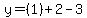 y=%281%29%2B2-3