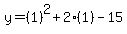 y=%281%29%5E2%2B2%281%29-15